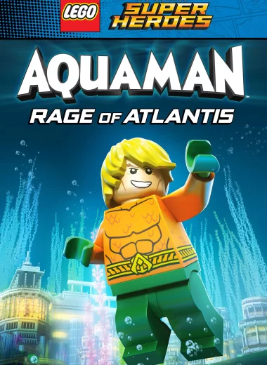 LEGO Супергерои DC: Аквамен. Ярость Атлантиды